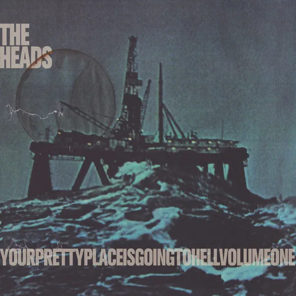 THE HEADS – yourprettyplaceisgoingtohell (CD, LP Vinyl)