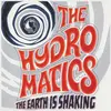 THE HYDROMATICS – the earth is shaking (LP Vinyl)