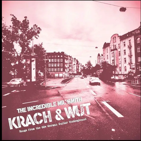 THE INCREDIBLE MR. SMITH – krach und wut (CD)