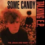 THE JESUS AND MARY CHAIN – some candy talking (RSD 2026) (12" Vinyl)