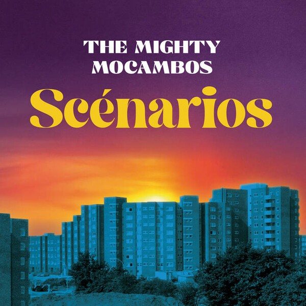 THE MIGHTY MOCAMBOS – scenarios (LP Vinyl)