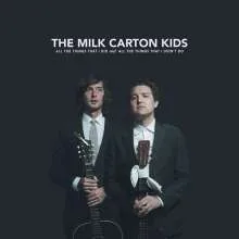 THE MILK CARTON KIDS – all the things i did and all the things that... (CD, LP Vinyl)