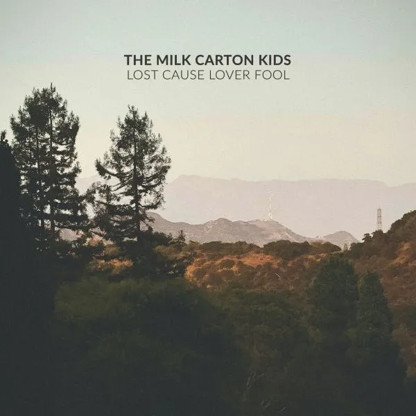 THE MILK CARTON KIDS – lost cause lover fool (CD, LP Vinyl)