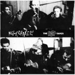 THE MILKSHAKES – 107 tapes (CD, LP Vinyl)
