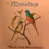 THE MONSTERS – birds eat martians (CD)