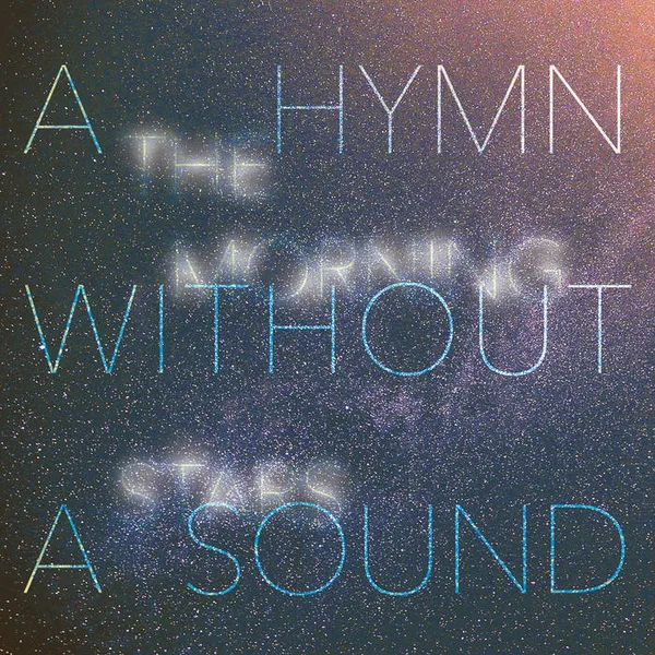 THE MORNING STARS – a hymn without a sound (CD)