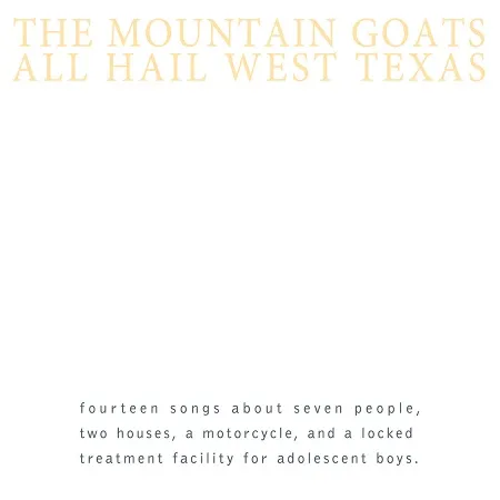 THE MOUNTAIN GOATS – all hail west texas (CD, LP Vinyl)