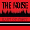 THE NOISE – east of first (7" Vinyl)