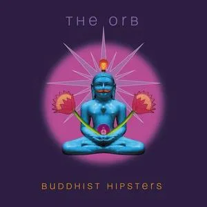 THE ORB – buddhist hipsters (CD, LP Vinyl)