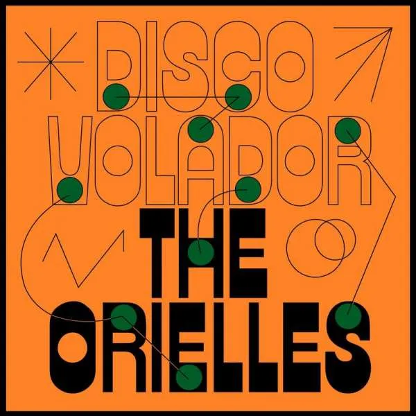 THE ORIELLES – disco volador (CD, LP Vinyl)