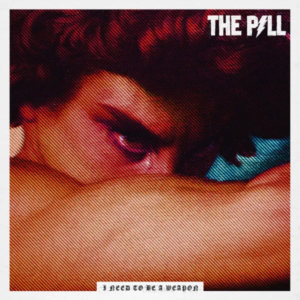 THE PILL – i need to be a weapon (LP Vinyl)