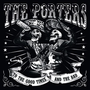 THE PORTERS – to the good times and the bad (CD, LP Vinyl)