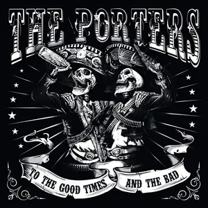 THE PORTERS – to the good times and the bad (CD, LP Vinyl)