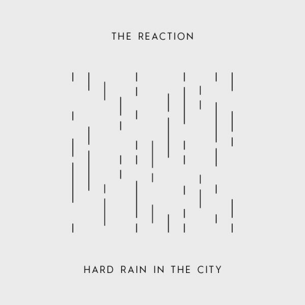 THE REACTION – hard rain in the city (7" Vinyl)
