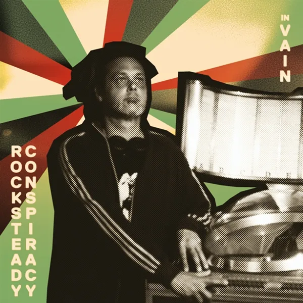 THE ROCKSTEADY CONSPIRACY – in vain (LP Vinyl)