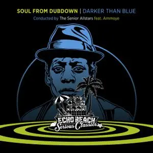 THE SENIOR ALLSTARS – soul from dubdown - darker than blue (CD)