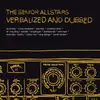 THE SENIOR ALLSTARS – verbalized and dubbed (CD)