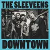 THE SLEEVEENS – downtown / drowning (7" Vinyl)