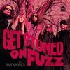 THE SMOGGERS – get stoned on fuzz (LP Vinyl)