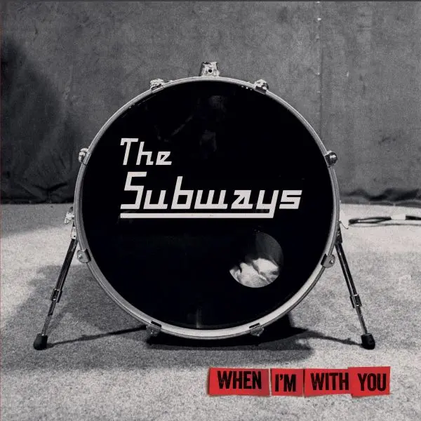 THE SUBWAYS – when i´m with you (CD, LP Vinyl)