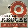 THE UPSESSIONS – beat you reggae (CD)