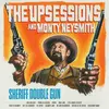 THE UPSESSIONS & MONTY NEYSMITH – sheriff double gun (LP Vinyl)