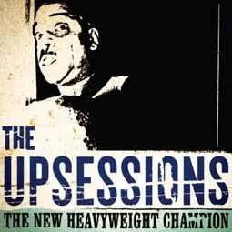 THE UPSESSIONS – new heavyweight champion (CD)