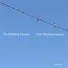 THE WEDDING PRESENT – huw stephen session (CD)