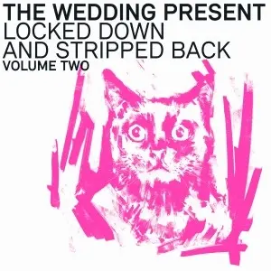 THE WEDDING PRESENT – locked down and stripped back vol.2 (LP Vinyl)