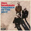 THEE HEADCOATS – children of the sect (CD, LP Vinyl)