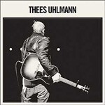 THEES UHLMANN – s/t (CD, LP Vinyl)