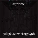 THESE NEW PURITANS – hidden (CD, LP Vinyl)