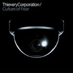 THIEVERY CORPORATION, culture of fear cover