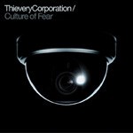 THIEVERY CORPORATION, culture of fear THIEVERY CORPORATION, culture of fear cover