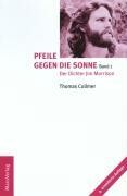 THOMAS COLLMER – ...pfeile gegen die sonne band 1 und 2 (Papier)