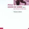 THOMAS COLLMER – ...pfeile gegen die sonne band 1 und 2 (Papier)