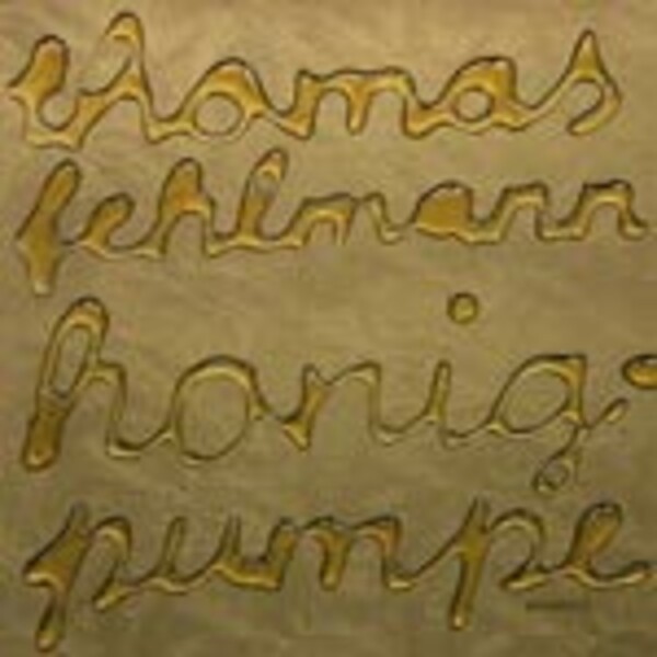 THOMAS FEHLMANN – honigpumpe (CD)