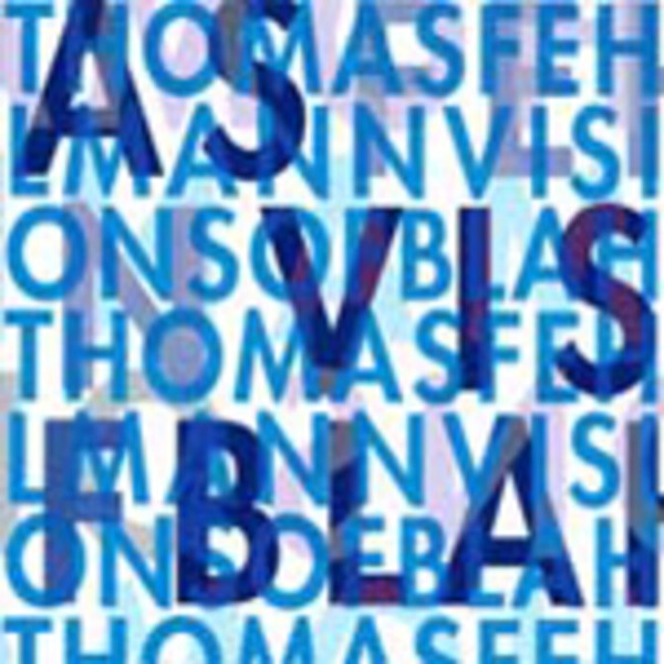 THOMAS FEHLMANN – visions of blah (CD)