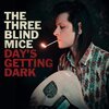 THREE BLIND MICE – day´s getting dark (LP Vinyl)