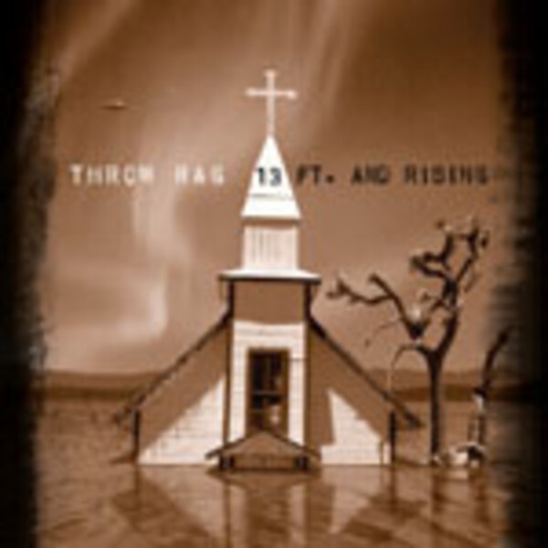 THROW RAG – 13 ft and rising (CD)