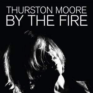 THURSTON MOORE – by the fire (cargo-exclusive red 2LP) (LP Vinyl)