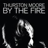 THURSTON MOORE – by the fire (cargo-exclusive red 2LP) (LP Vinyl)