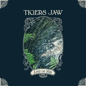 TIGERS JAW – lost on you (LP Vinyl)