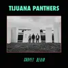 TIJUANA PANTHERS – carpet denim (CD, LP Vinyl)