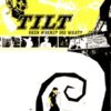 TILT – been where? did what? (CD)