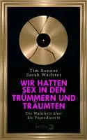 TIM RENNER – wir hatten sex in den trümmern und träumten (Papier)