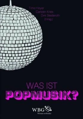 TIMO HOYER/CARSTEN KRIES/DIRK STEDEROTH – was ist popmusik? (Papier)