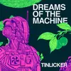 TINLICKER – dreams of the machine (LP Vinyl)