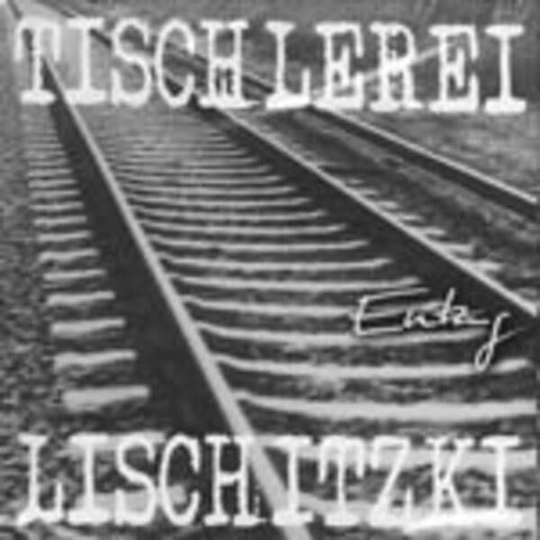 TISCHLEREI LISCHITZKI – entzug (CD)