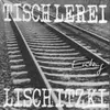 TISCHLEREI LISCHITZKI – entzug (CD)